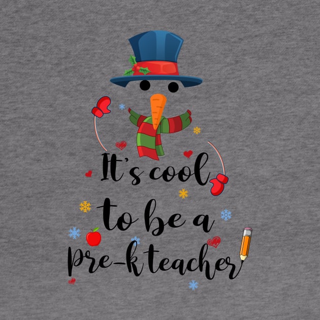 Cool To Be A Pre-k Teacher Snowman Christmas Gift by Terryeare